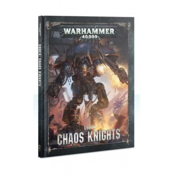 Codex : Chaos Knights
