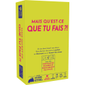 Mais Qu'est-ce Que Tu Fais ?!